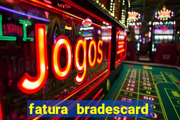 fatura bradescard casas bahia